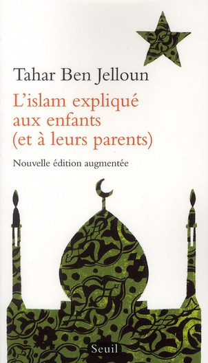 L&rsquo;islam expliqué aux enfants (et à leurs parents) — Tahar Ben Jelloun
